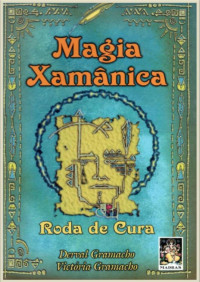 Derval Gramacho & Victória Gramacho — Magia Xamânica: roda de cura