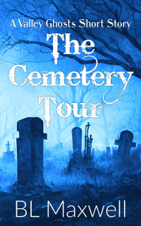 BL Maxwell — The Cemetery Tour