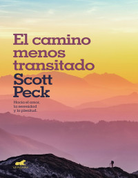 M. Scott Peck — El Camino Menos Transitado