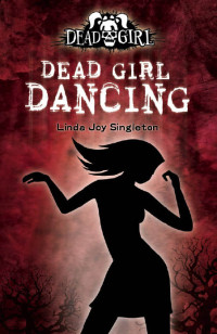 Linda Joy Singleton [Singleton f.c] — Dead Girl Dancing dg-2