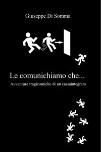 Giuseppe Di Somma — Le comunichiamo che...