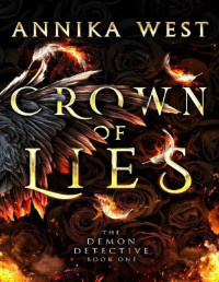 Annika West — Crown of Lies: The Demon Detective (Book 1)