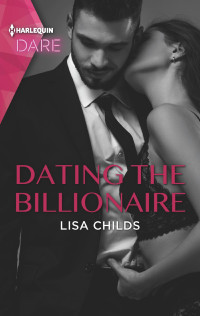 Lisa Childs — Dating the Billionaire