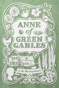 L. M. Montgomery — Anne of Green Gables (Aladdin Classics)