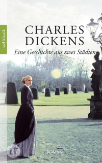 Charles Dickens — Eine Geschichte aus zwei Städten