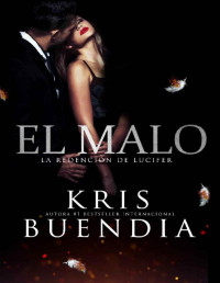 Kris Buendia — El Malo 2: La Redención de Lucifer (Spanish Edition)