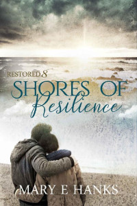 Mary E. Hanks — Shores Of Resilience (Restored 08)