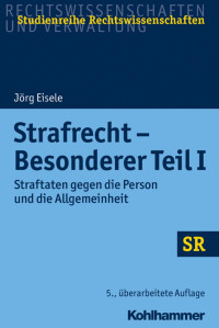 Jörg Eisele — Strafrecht - Besonderer Teil I