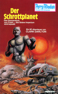 Clark Darlton — Der Schrottplanet