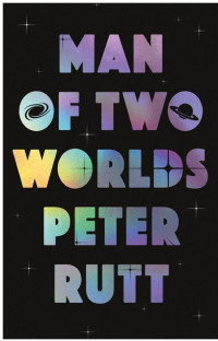 Peter Rutt — Man of Two Worlds