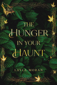 Layla Moran — The Hunger In Your Haunt