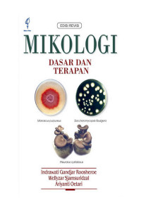 Indrawati Gandjar Roosheroe, Wellyzar Sjamsuridzal, Ariyanti Oetari — Mikologi: Dasar dan Terapan