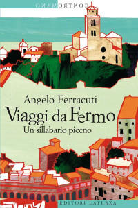 Angelo Ferracuti; — Viaggi da Fermo