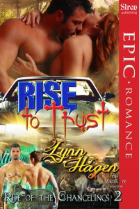 Hagen, Lynn — [Rise of the Changelings 02] • Rise to Trust