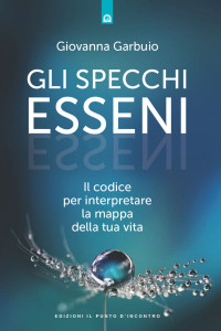 Giovanna Garbuio — Gli specchi esseni (Italian Edition)
