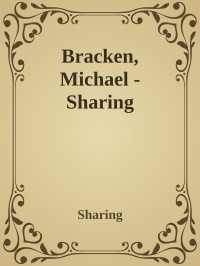 Sharing — Bracken, Michael - Sharing