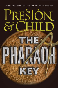 Douglas Preston & Lincoln Child — The Pharaoh Key