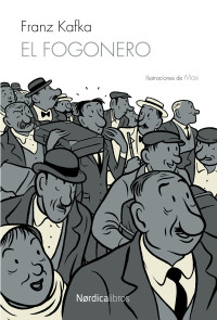 Kafka, Franz — El fogonero: Der Herizer (Ilustrados) (Spanish Edition)