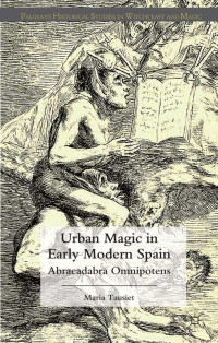 Mar�a Tausiet — Urban Magic in Early Modern Spain