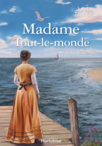 Juliette Thibault — Madame Tout-le-monde T1