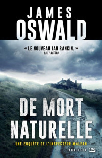 James Oswald [Oswald, James] — De mort naturelle (Thriller) (French Edition)