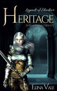 Elina Vale — Heritage- Legends of Shadear