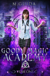 M Guida — Goody Magic Academy Year One