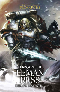 Chris Wraight — Leman Russ: Der Große Wolf