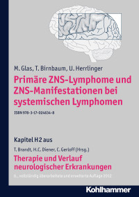 M. Glas, T. Birnbaum, U. Herrlinger, Christian Gerloff, Thomas Brandt, Hans-Christoph Diener — Primäre ZNS-Lymphome und ZNS-Manifestationen bei systemischen Lymphomen