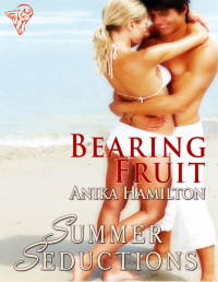 Anika Hamilton — Bearing Fruit