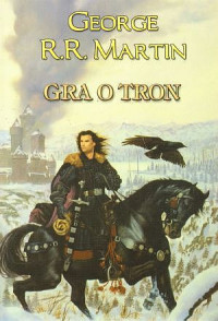 George R. R. Martin — Gra o tron