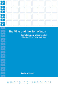 Streett, Andrew; — The Vine and the Son of Man