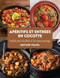 Metivier Voleta — Apéritifs et entrées en cocotte