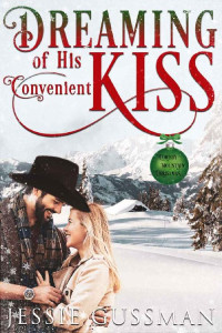 Jessie Gussman — Dreaming of His Convenient Kiss