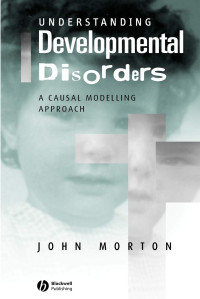 John Morton — Understanding Developmental Disorders