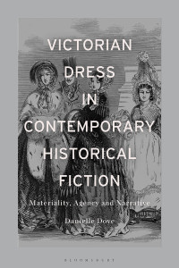 Danielle Mariann Dove — Victorian Dress in Contemporary Historical Fiction