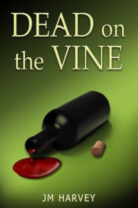 J. M. Harvey — Dead on the Vine