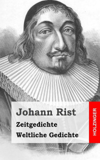 Rist, Johann — Zeitgedichte