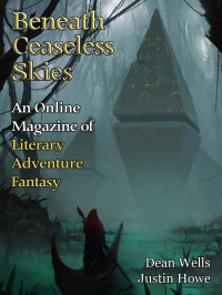 Dean Wells & Justin Howe — Beneath Ceaseless Skies Issue #259