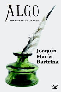 Joaquín María Bartrina — Algo