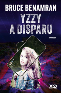 Bruce Benamran — Yzzy a disparu