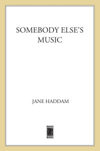 Jane Haddam — Somebody Else's Music