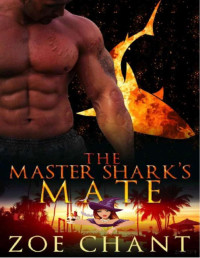 Zoe Chant — The master shark's mate (Fire & rescue shifters 5)