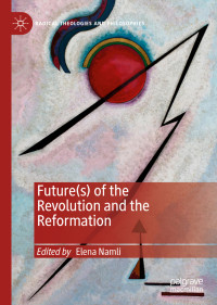 Elena Namli — Future(s) of the Revolution and the Reformation