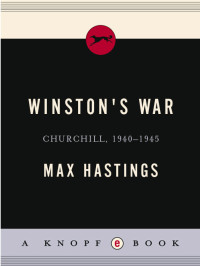 Max Hastings — Winston's War: Churchill, 1940-1945