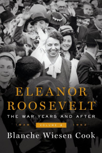 Blanche Wiesen Cook — Eleanor Roosevelt, Volume 3