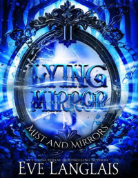 Eve Langlais — Lying Mirror (Mist and Mirrors Book 2)