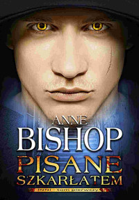 Anne Bishop — Pisane szkarłatem