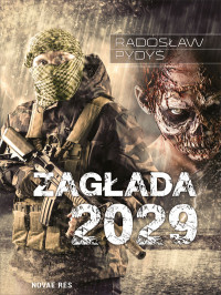 Radosław Pydyś — Zagłada 2029