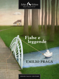 Emilio Praga — Fiabe_leggende